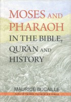 Moses and Pharaoh in the Bible, Quran and History